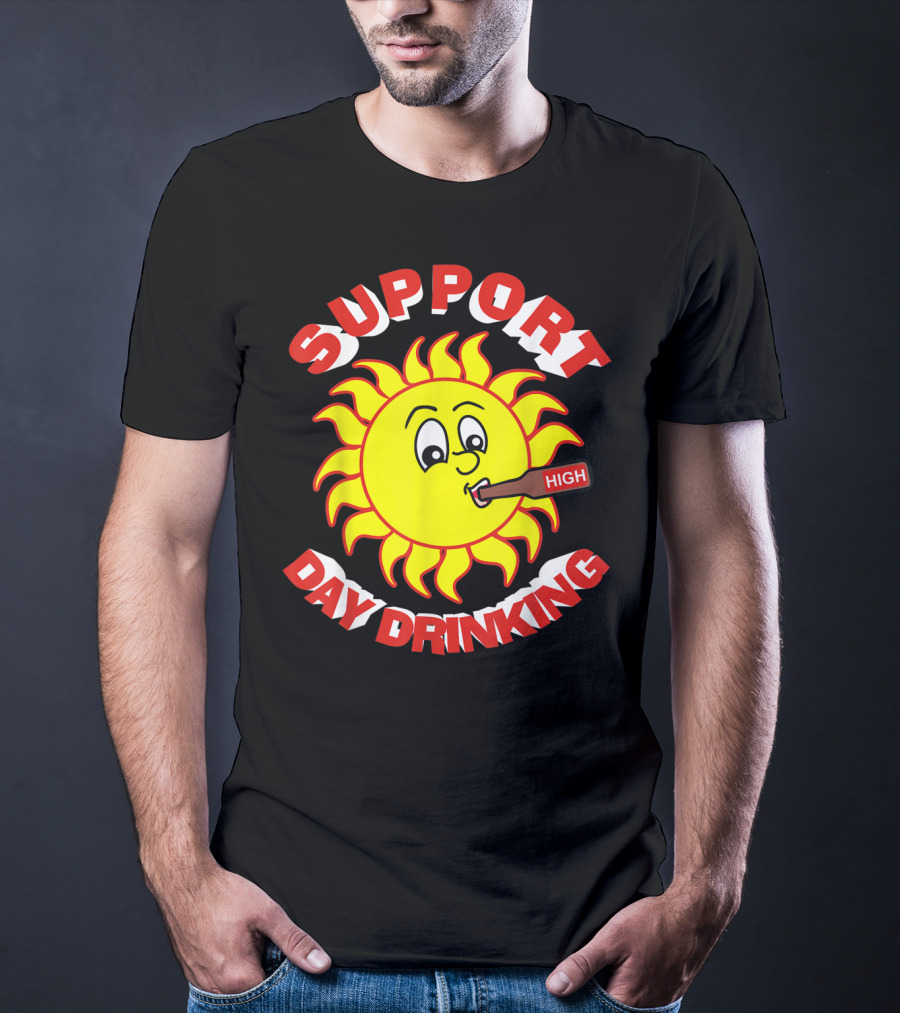 Support Day Drinking High Sun T-Shirt
