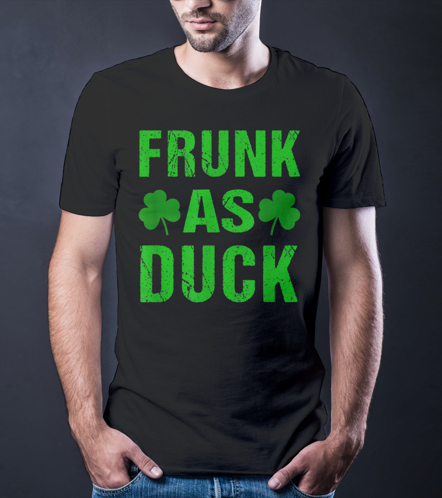 Frunk As Duck St Patrick Day Drinking With Shamrocks T-Shirt
