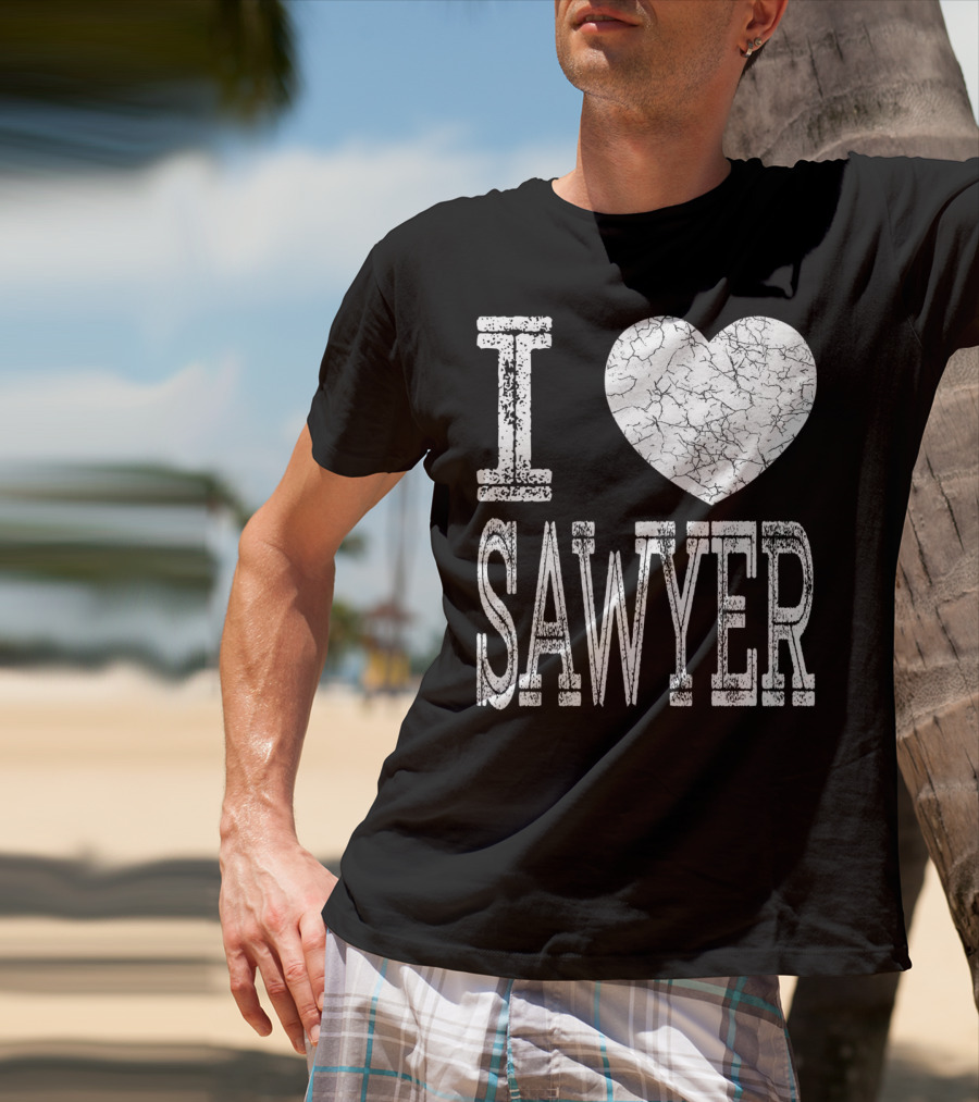 I Love Sawyer Valentine Boyfriend Son Husband Heart T-Shirt