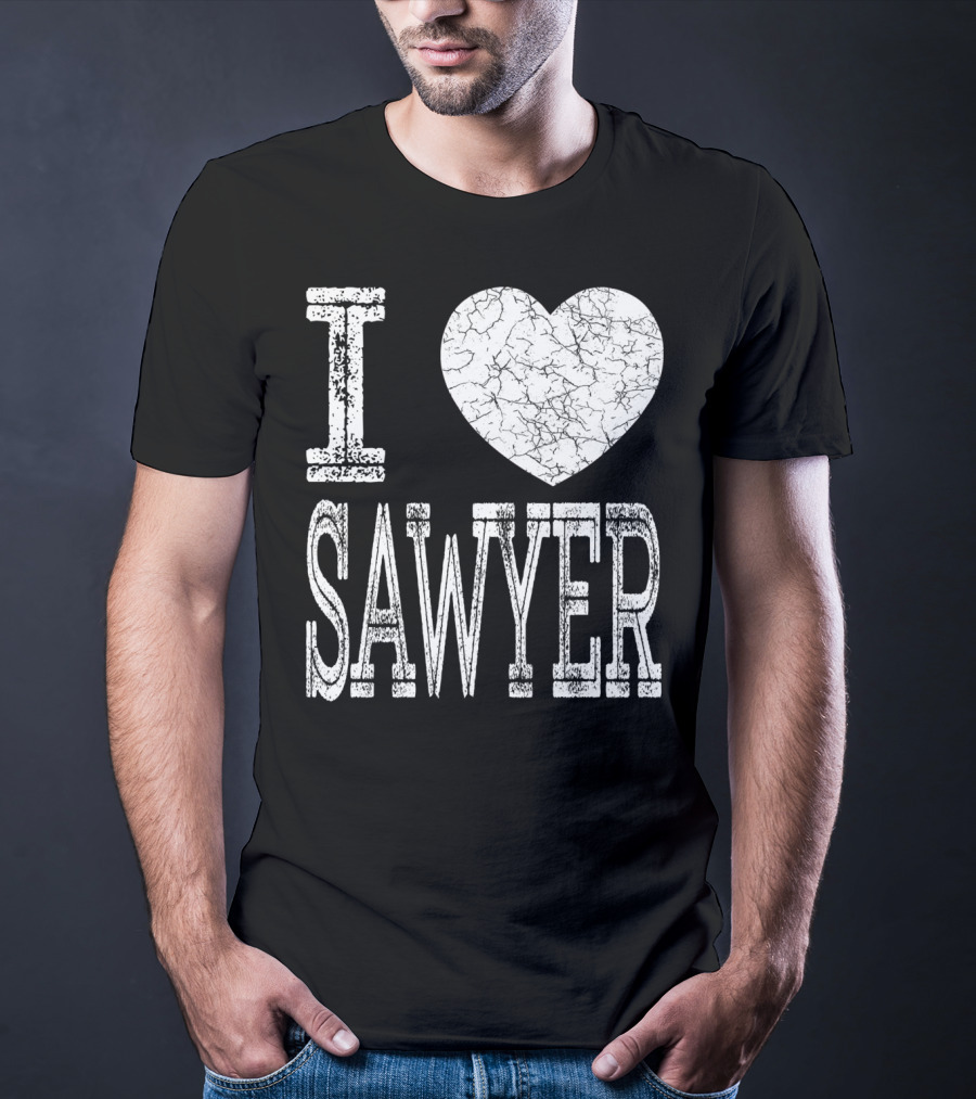 I Love Sawyer Valentine Boyfriend Son Husband Heart T-Shirt