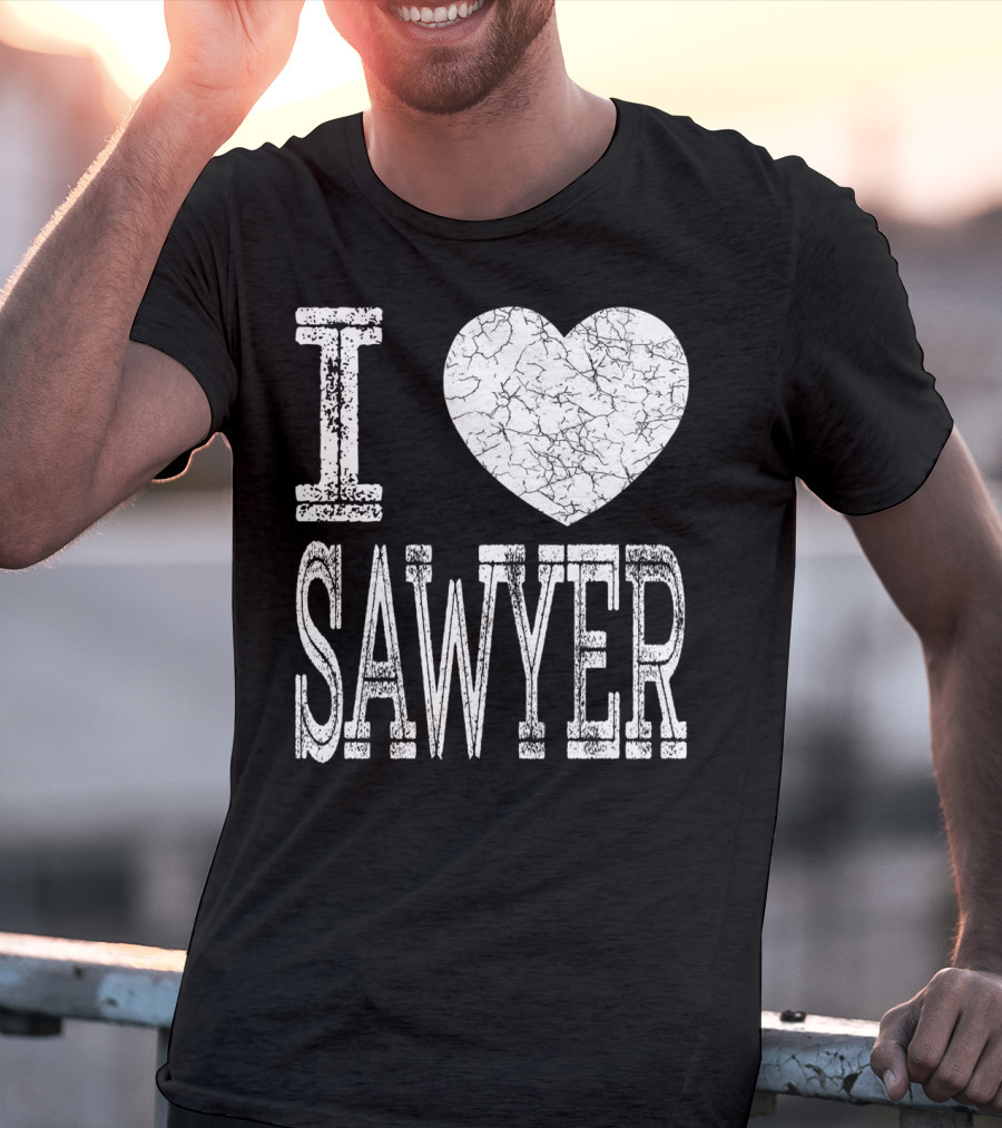 I Love Sawyer Valentine Boyfriend Son Husband Heart T-Shirt