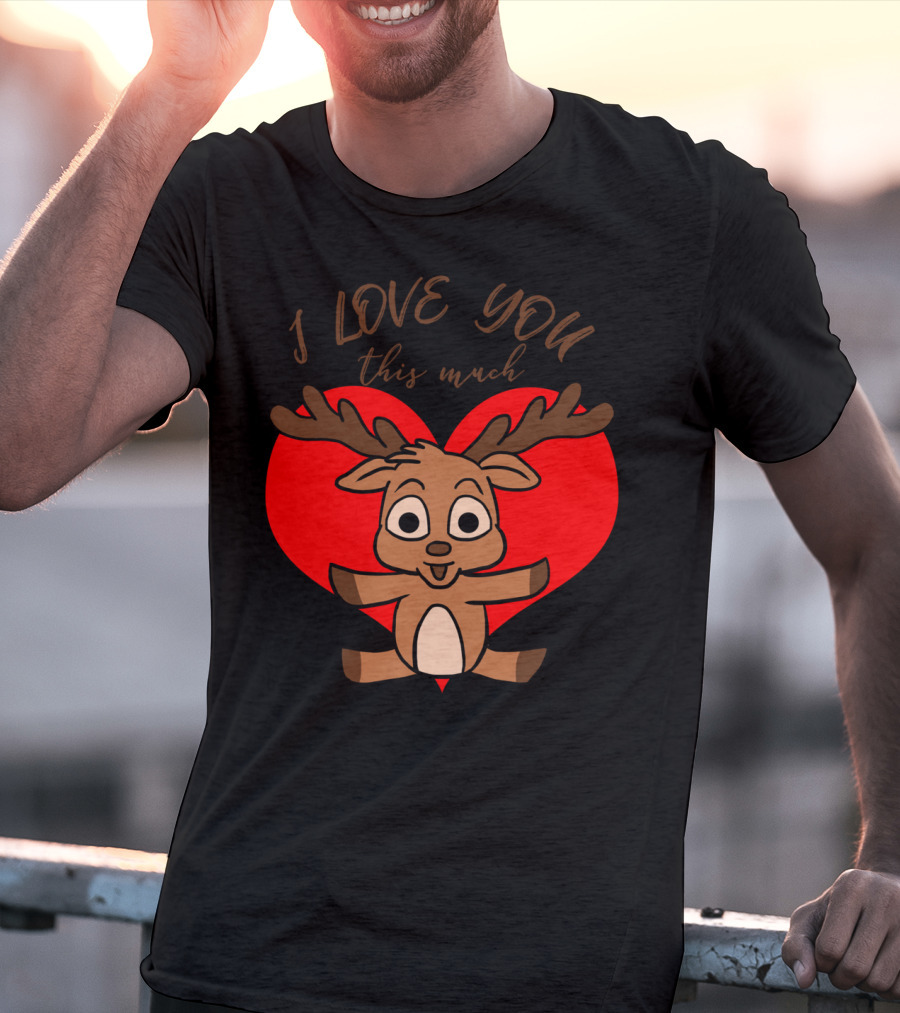 I Love You This Much Cute Deer Hug Valentine's Day Heart T-Shirt