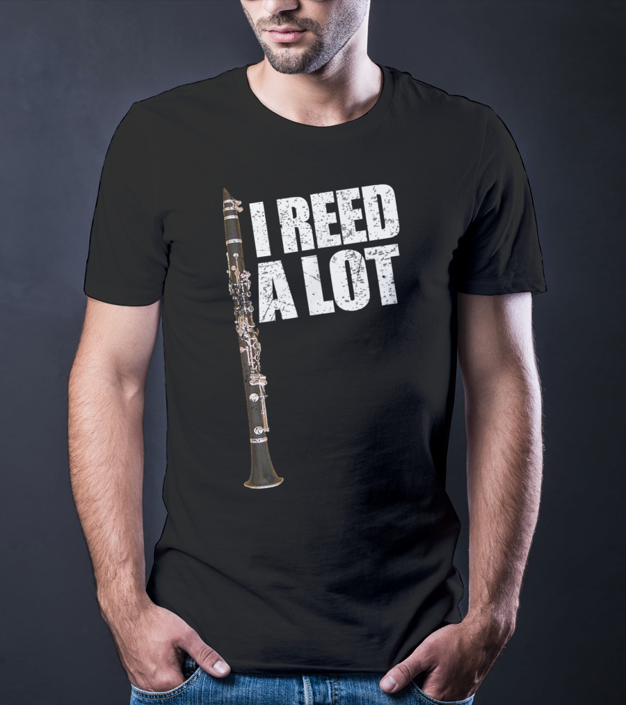 I Reed A Lot Clarinet Pun With Musical Instrument Image T-Shirt