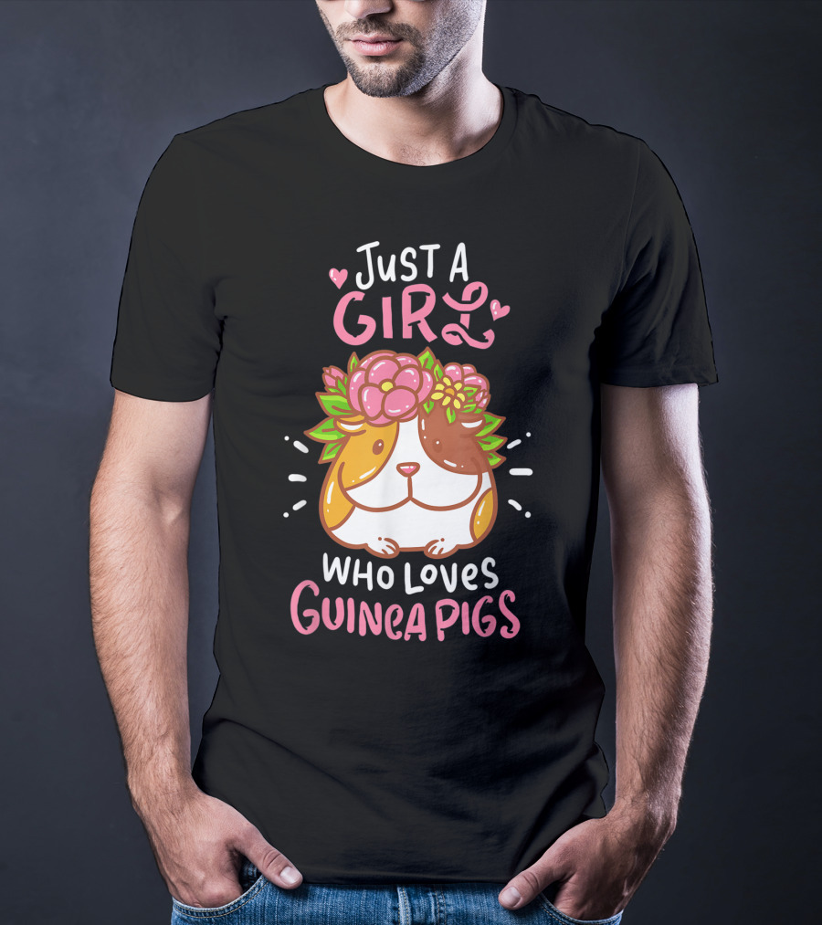 Just A Girl Who Loves Guinea Pigs Small Animal Rodent Pet T-Shirt