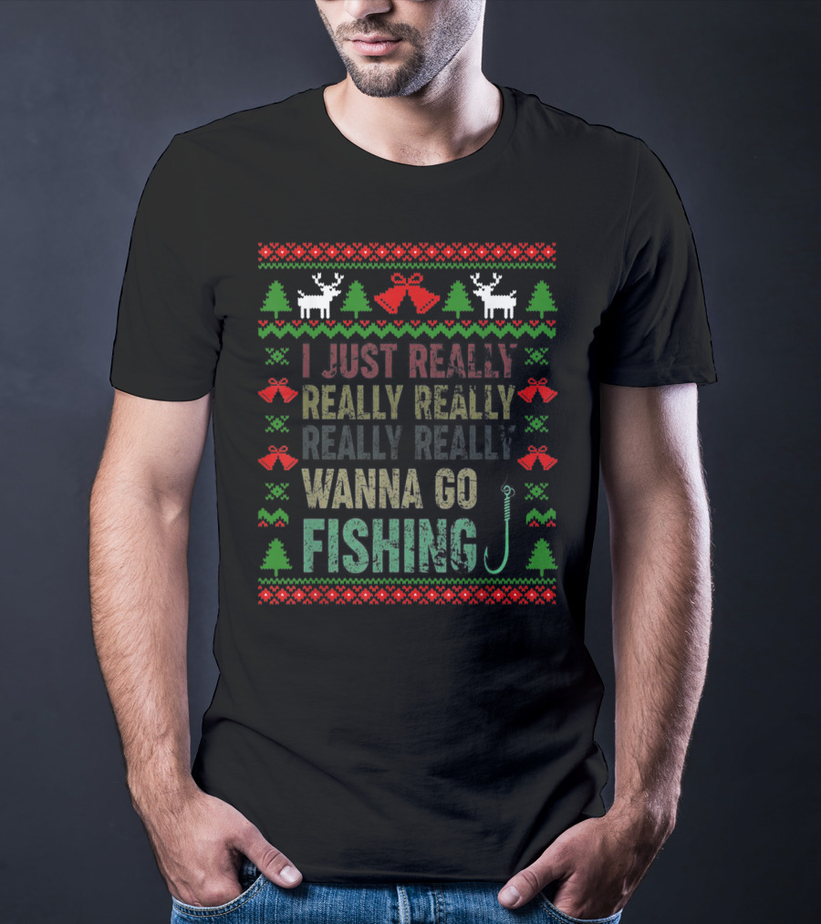 I Just Really Really Really Really Wanna Go Fishing Merry Christmas T-Shirt