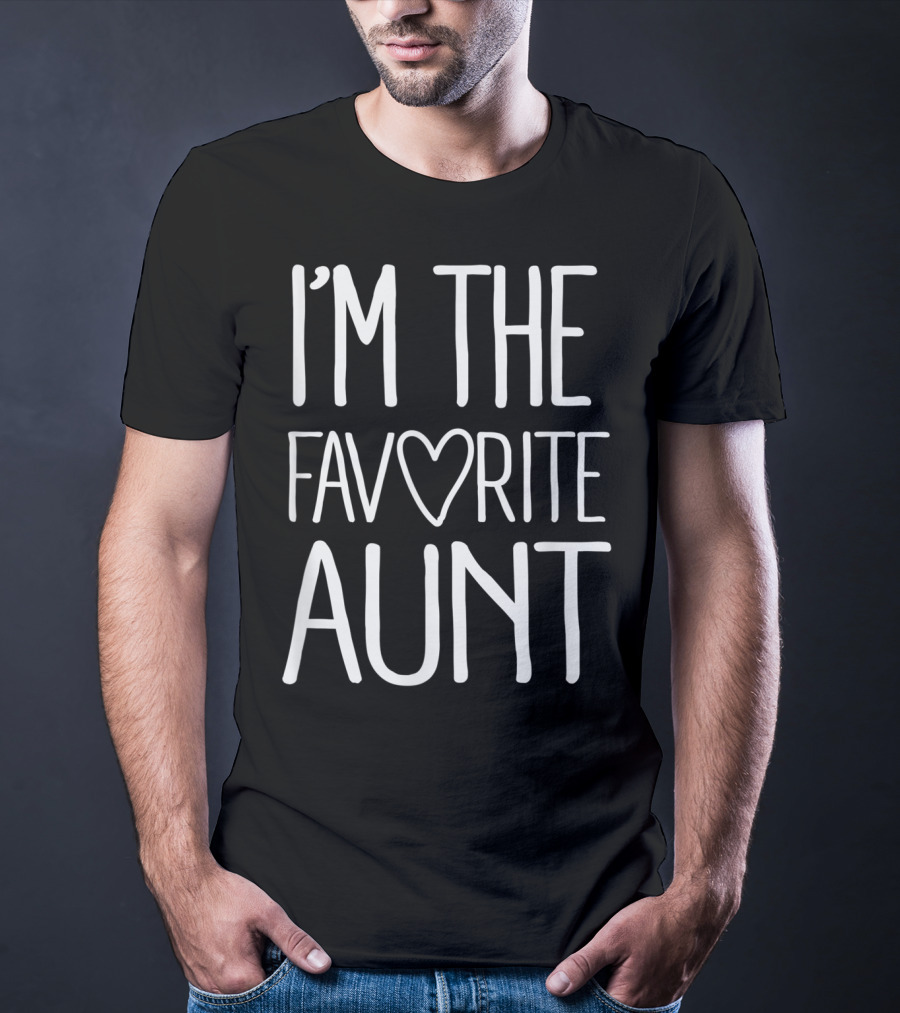 I'm The Favorite Aunt Heart Cute Newborn Family T-Shirt