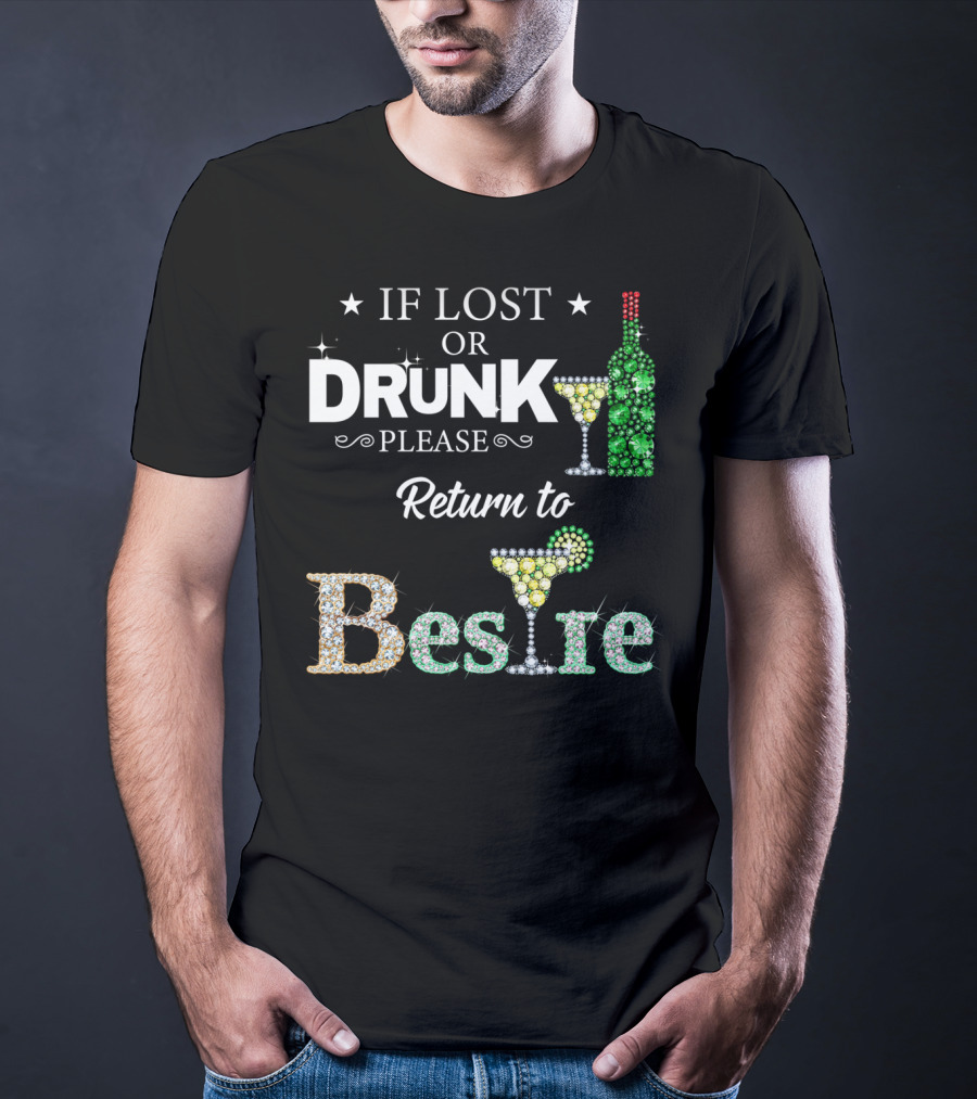 If Lost Or Drunk Please Return To Bestie Martini Wine Bottle Sparkle T-Shirt