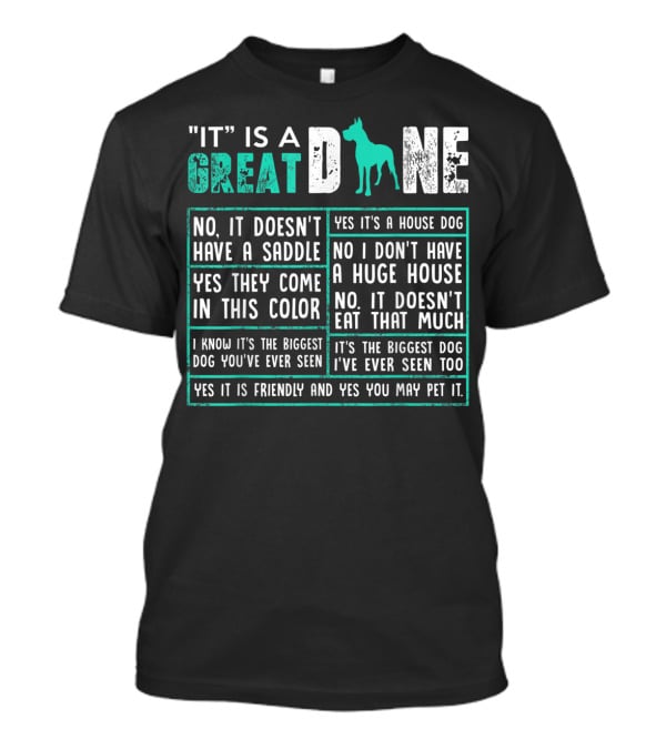Great Dane Funny House Dog Biggest Dog Ever Seen T-Shirt