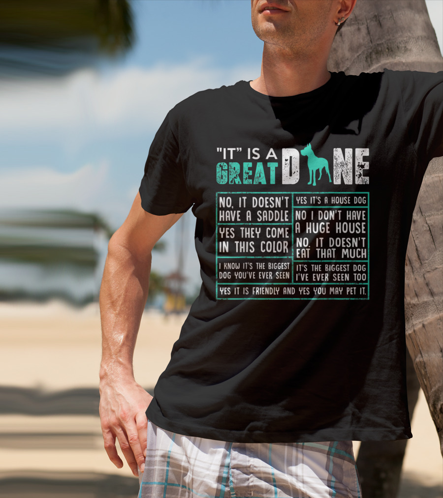 Great Dane Funny House Dog Biggest Dog Ever Seen T-Shirt