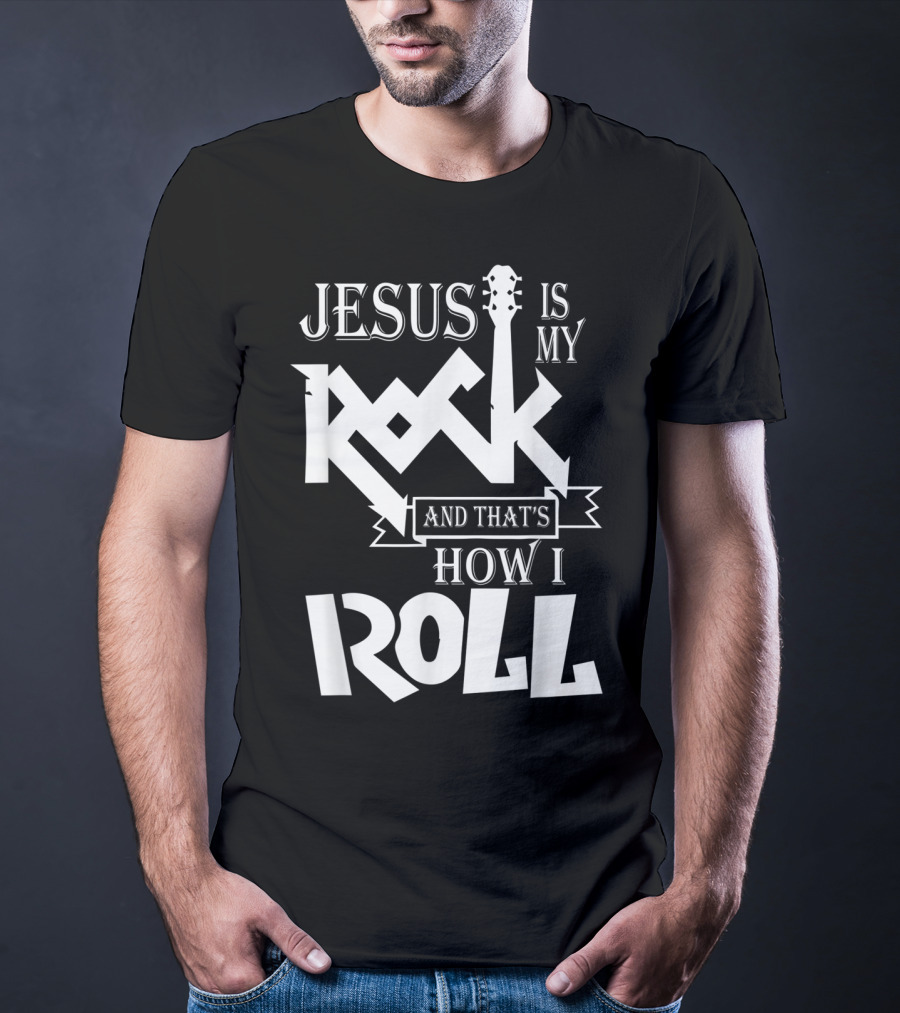 Jesus Is My Rock Guitar How I Roll T-Shirt