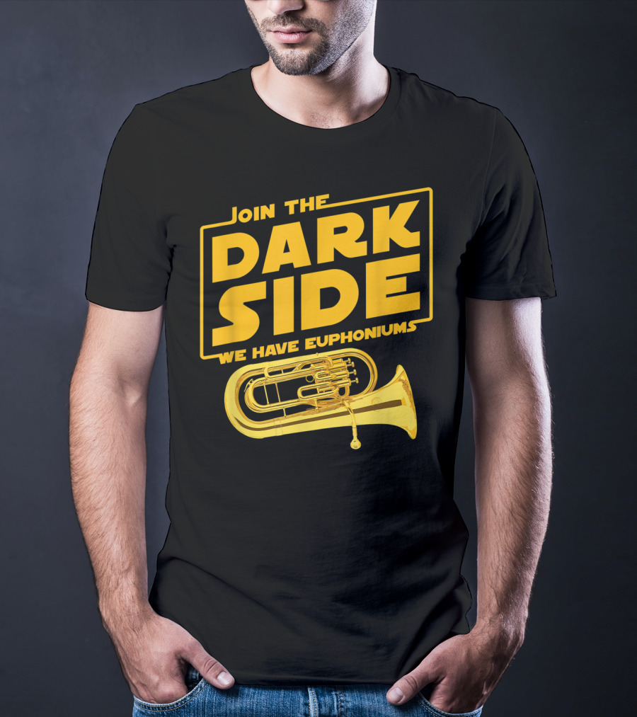 Join The Dark Side We Have Euphoniums T-Shirt