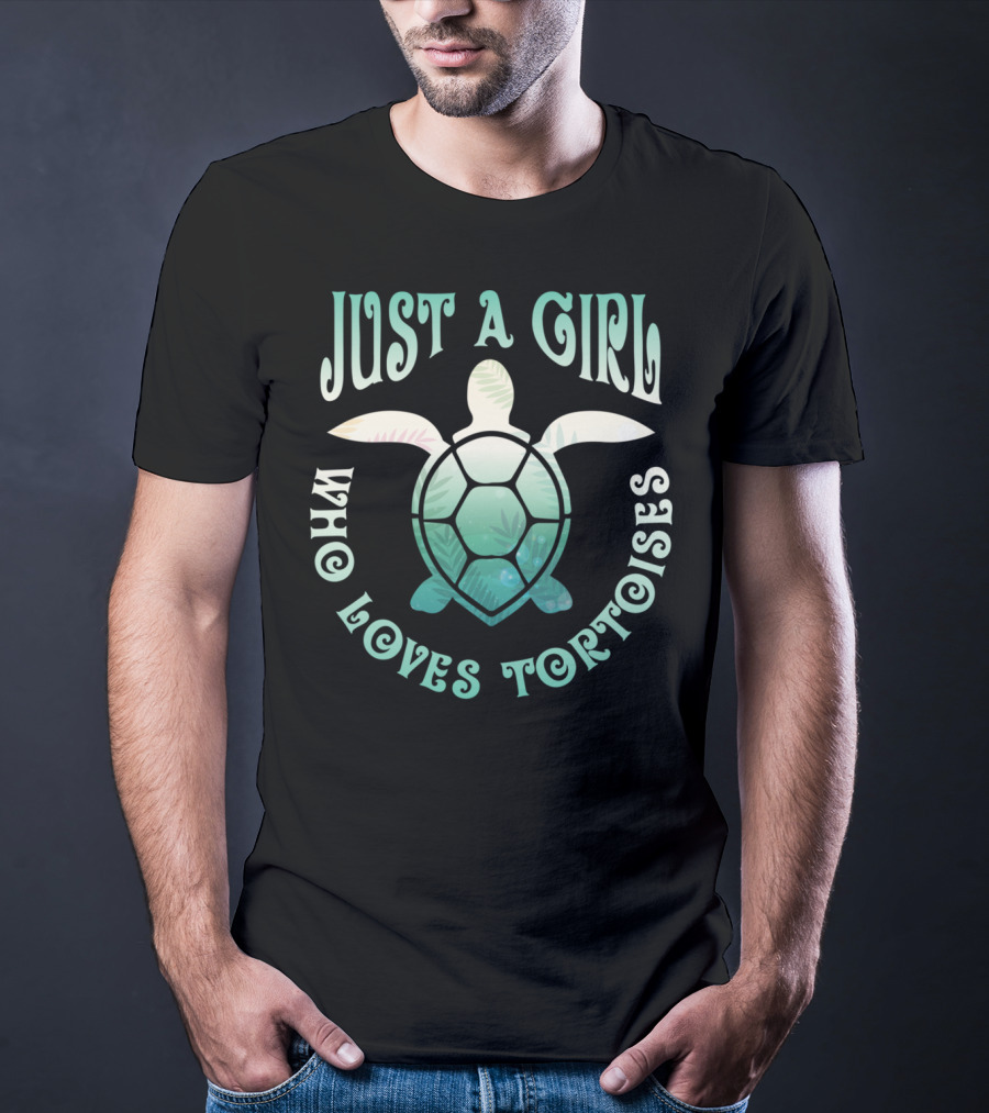 Just A Girl Who Loves Tortoises Cute Sea Turtle T-Shirt