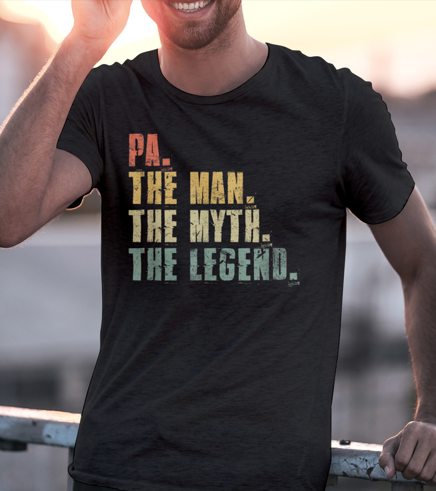 PA The Man The Myth The Legend Men's Funny Father's T-Shirt