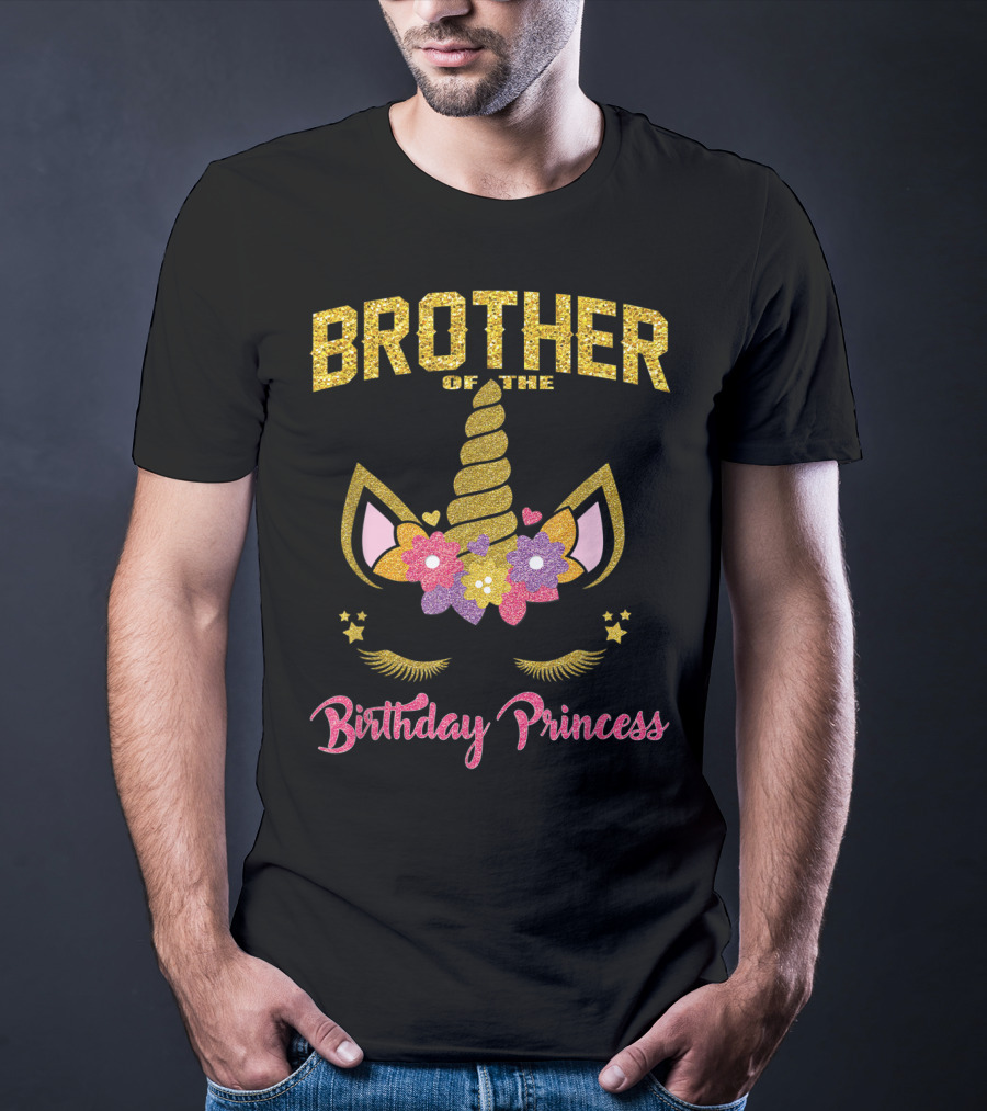 Brother Of The Birthday Princess Unicorn T-Shirt