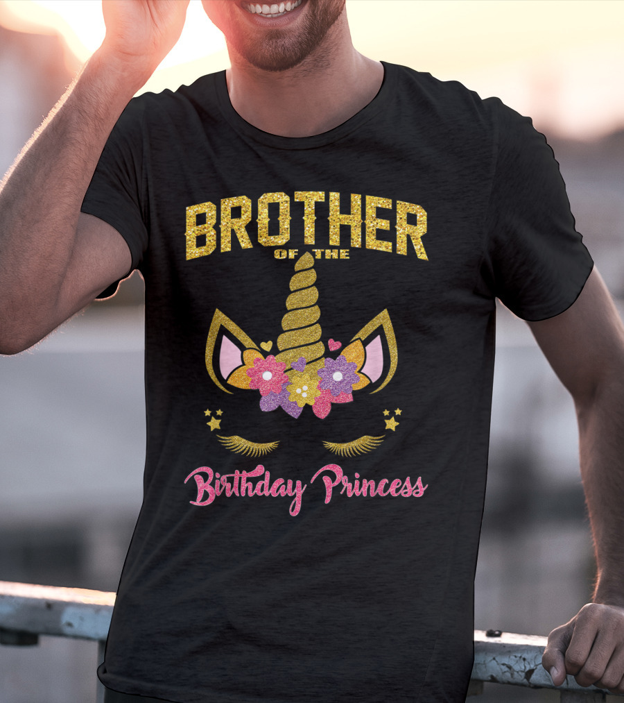 Brother Of The Birthday Princess Unicorn T-Shirt
