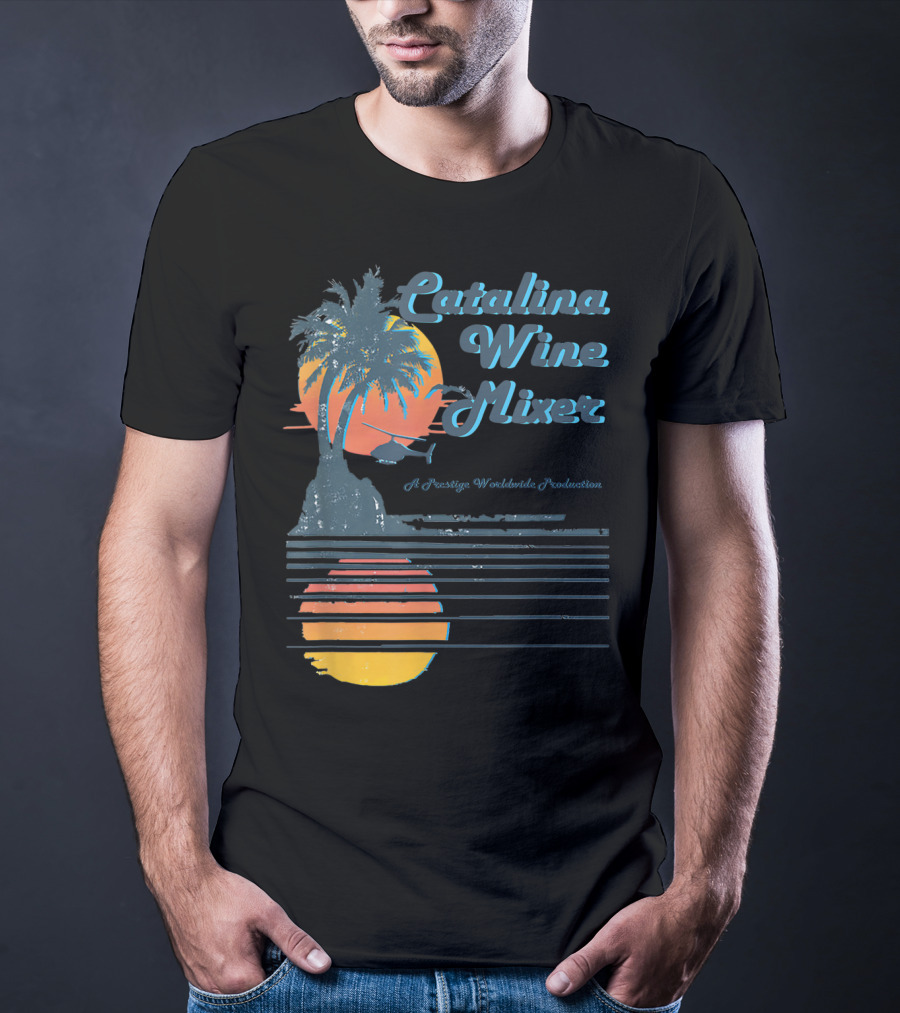 Catalina Wine Mixer A Prestige Worldwide Production T-Shirt