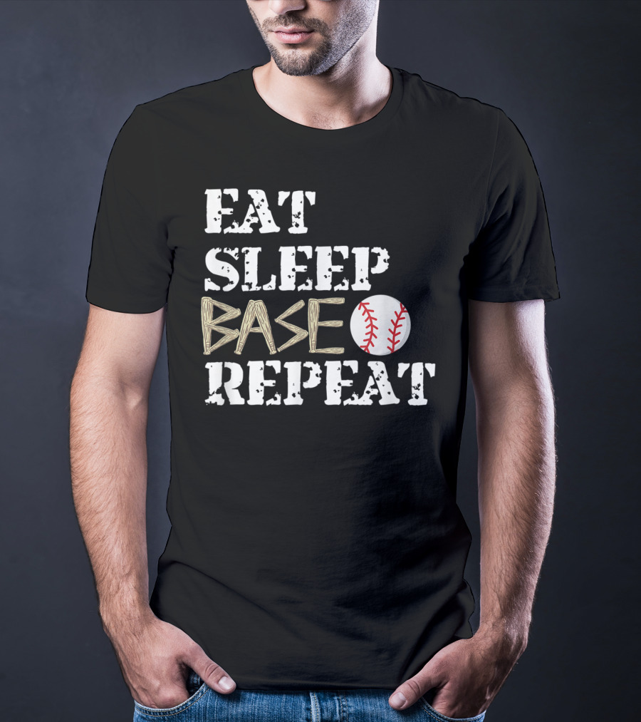 Eat Sleep Base Baseball Repeat For Fans Players T-Shirt