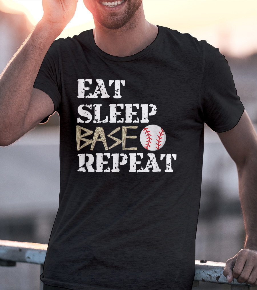 Eat Sleep Base Baseball Repeat For Fans Players T-Shirt