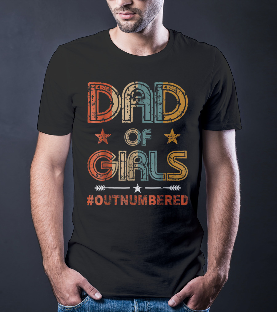 Dad Of Girls Outnumbered Stars Arrow Hash Outnumbered T-Shirt