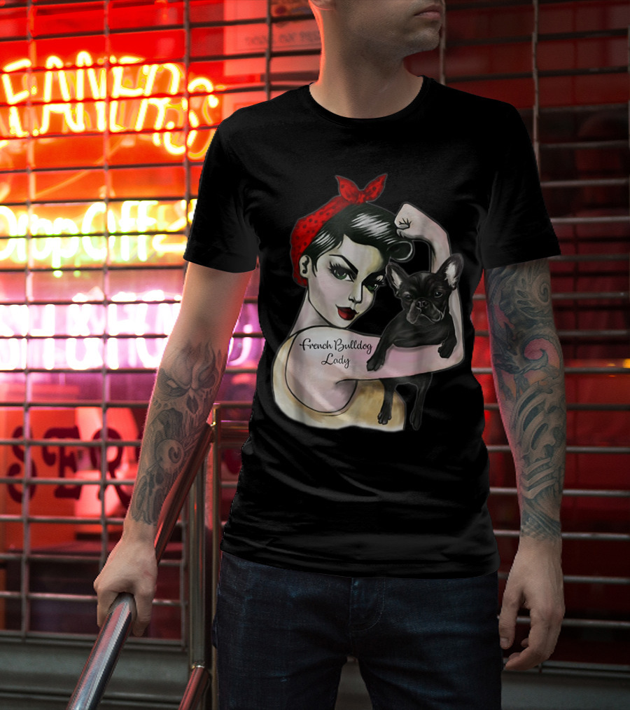 French Bulldog Lady Strong Rosie The Riveter T-Shirt