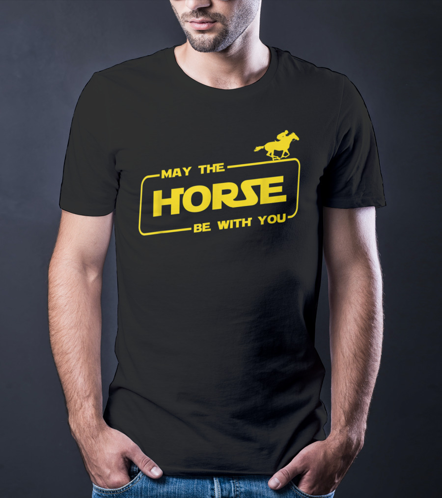 May The Horse Be With You Horse Lover Riding Adventure T-Shirt