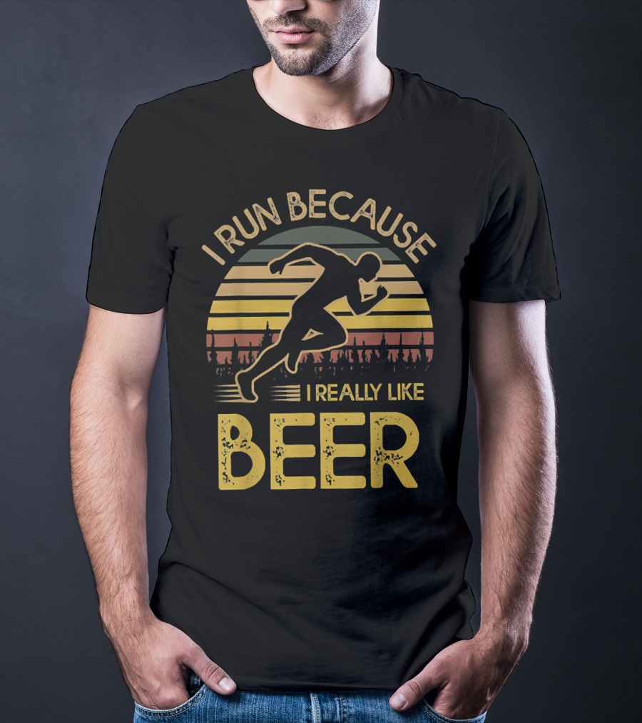 I Run Because I Really Like Beer Running T-Shirt