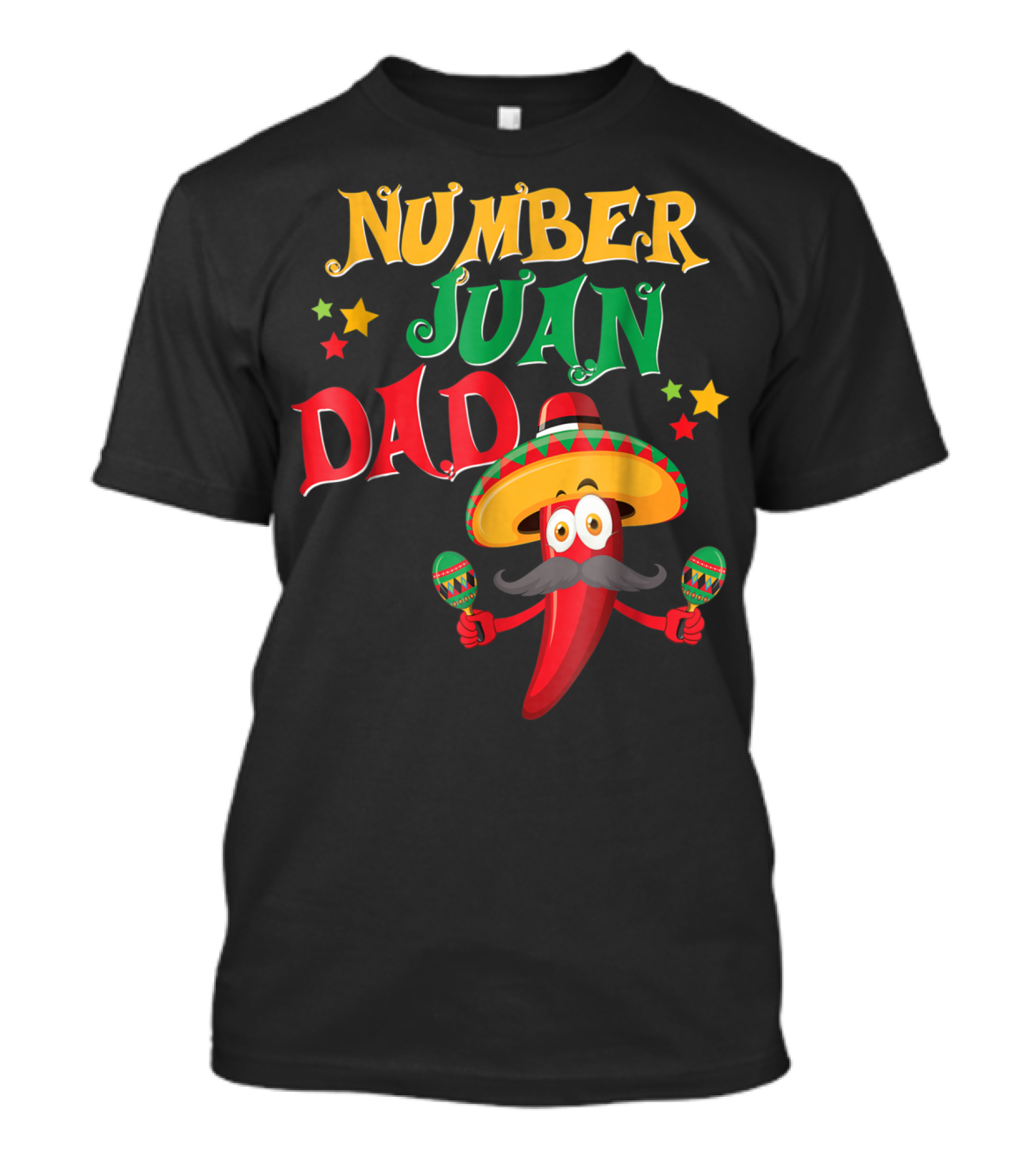 Number Juan Dad Funny Spanish Mexican Pepper Sombrero Maracas T-Shirt