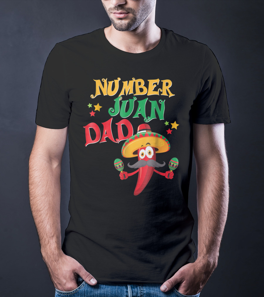 Number Juan Dad Funny Spanish Mexican Pepper Sombrero Maracas T-Shirt