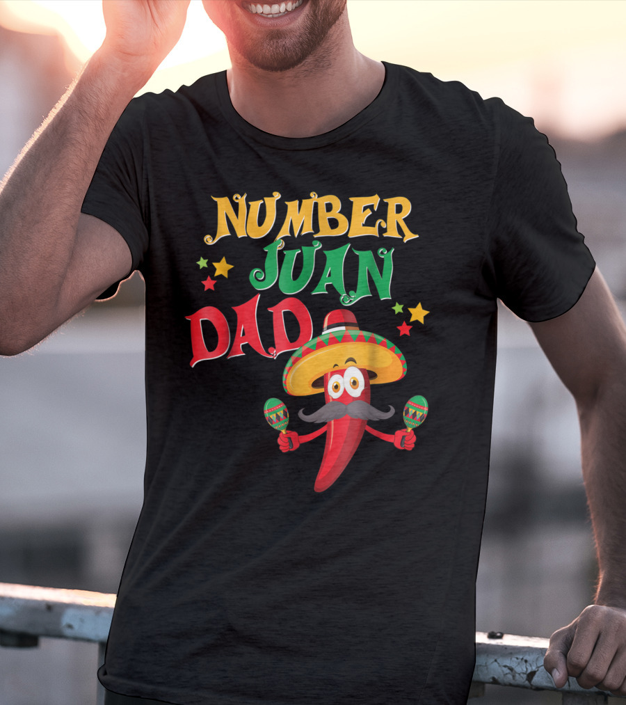 Number Juan Dad Funny Spanish Mexican Pepper Sombrero Maracas T-Shirt
