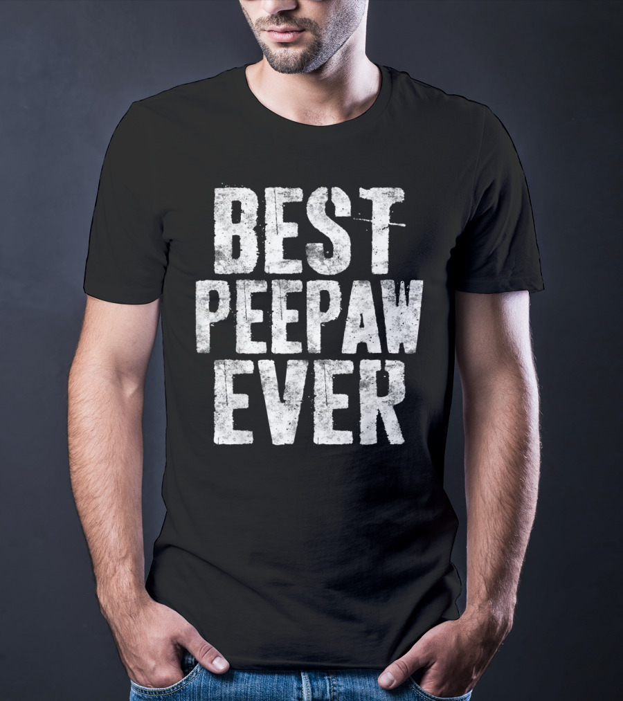 Best Peepaw Ever Mens Grandfather T-Shirt