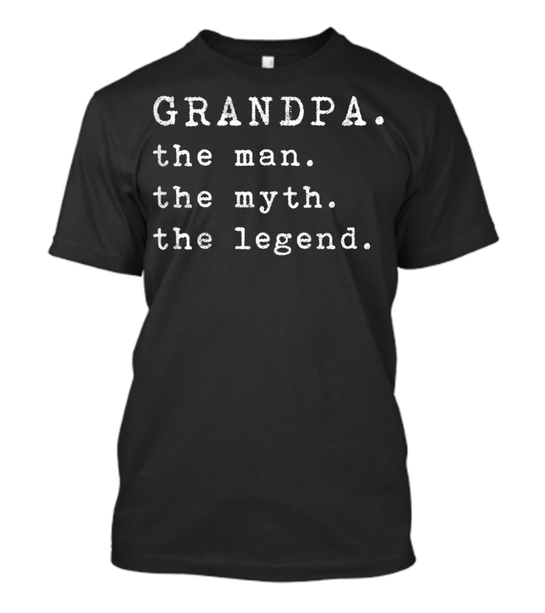 Grandpa The Man The Myth The Legend T-Shirt