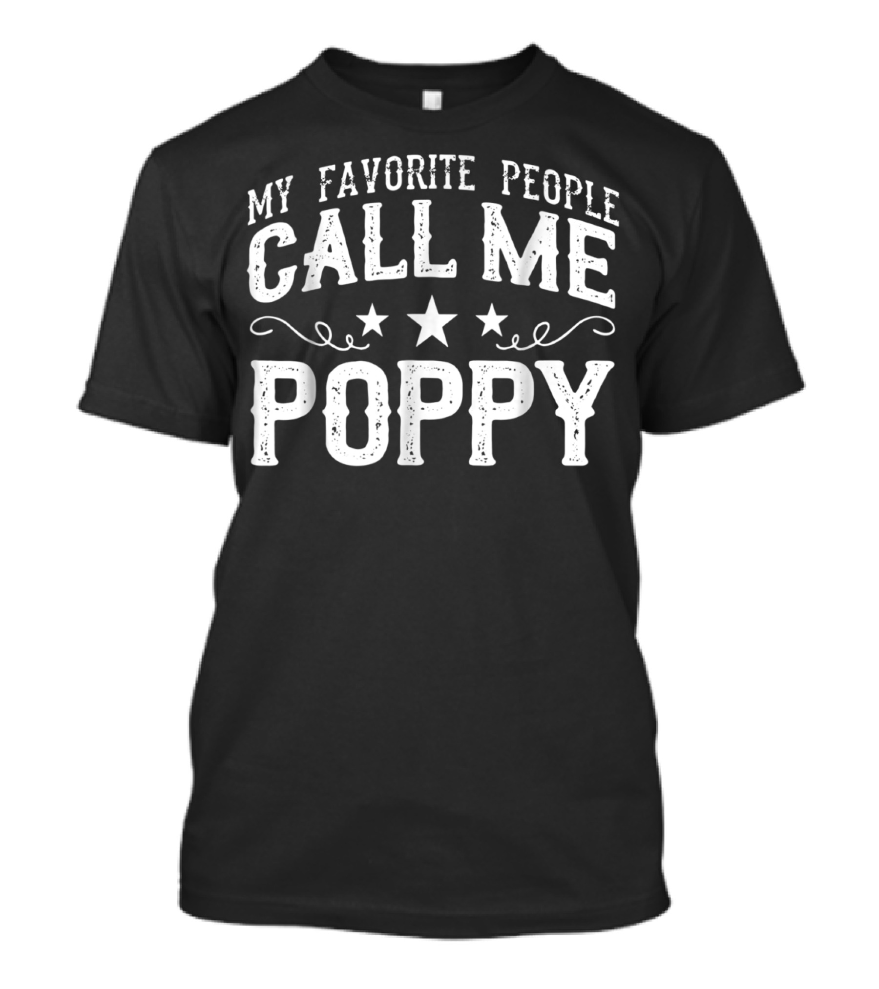 My Favorite People Call Me Poppy Grandpa T-Shirt
