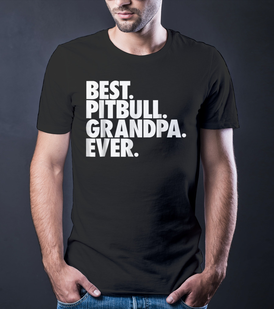 Best Pitbull Grandpa Ever T-Shirt