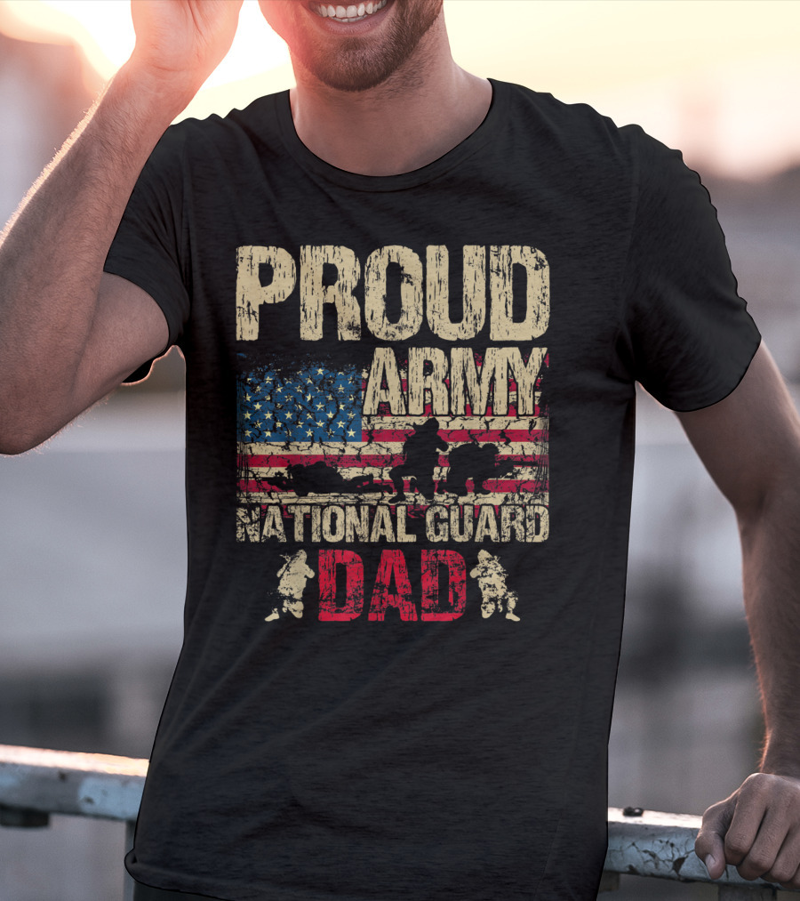 Proud Army National Guard Dad American Flag Soldiers T-Shirt
