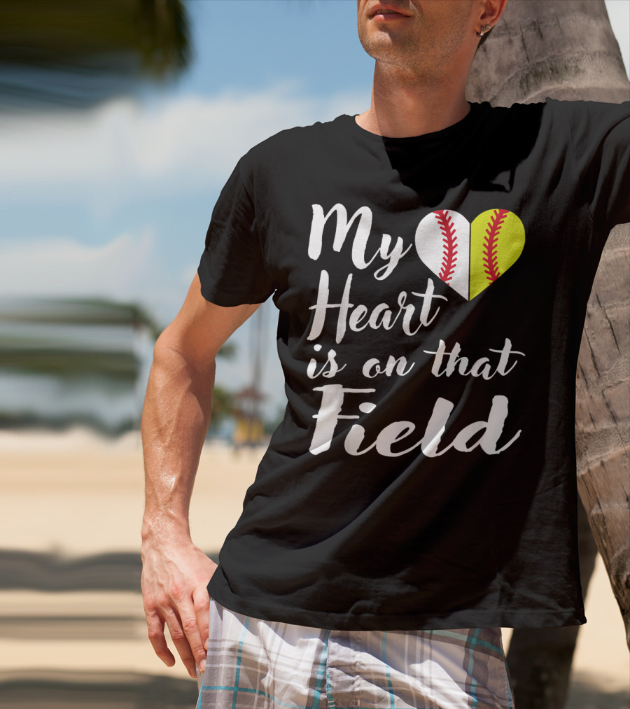 My Heart Is On That Field Baseball Softball Split Heart T-Shirt