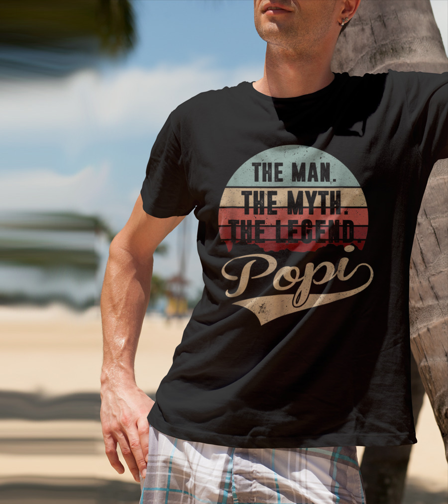 Popi The Man The Myth The Legend T-Shirt