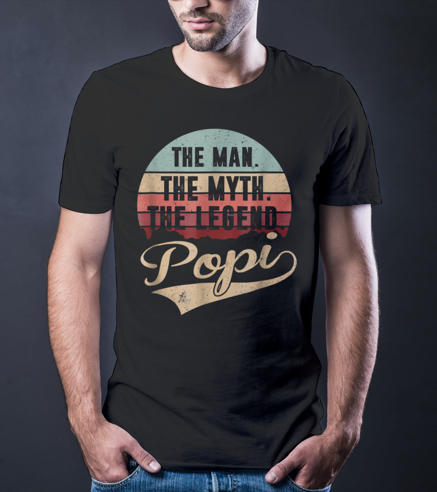 Popi The Man The Myth The Legend T-Shirt