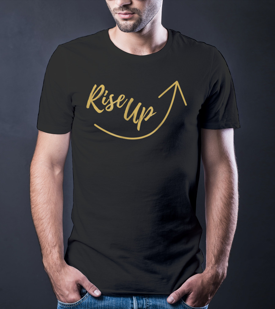 Rise Up Hamilton Overcoming Hope Arrow Motivation T-Shirt