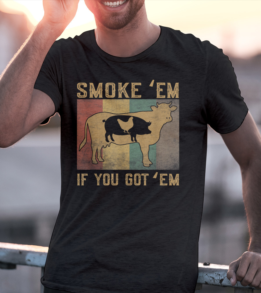 Smoke 'Em If You Got 'Em BBQ Grilling Cow Pig Chicken Retro T-Shirt