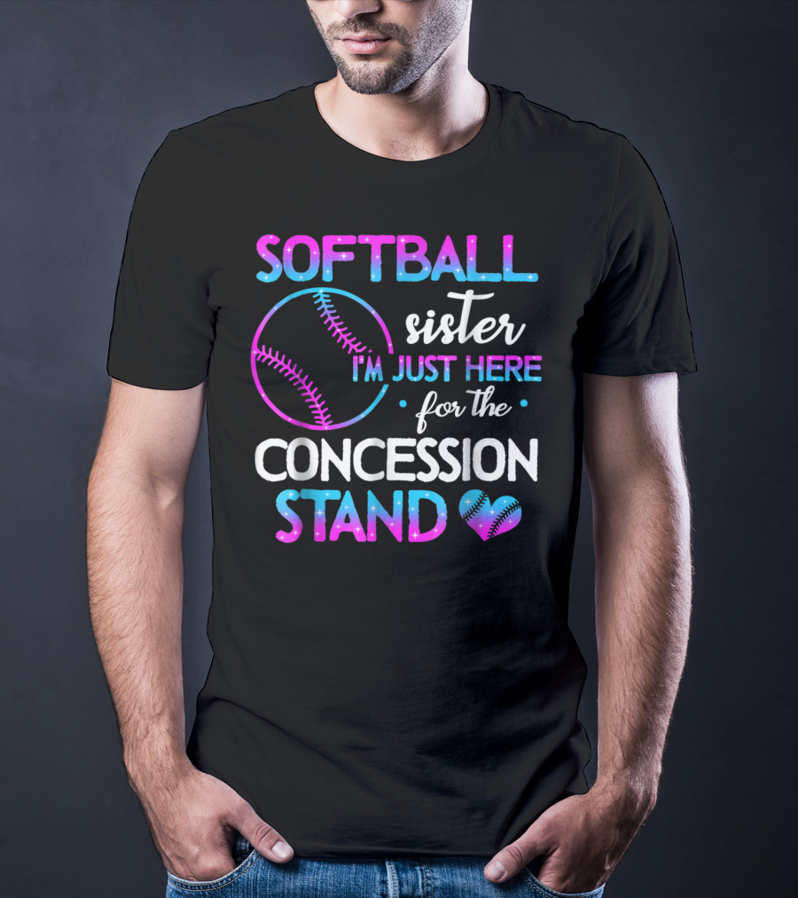SOFTBALL Sister I'm Just Here For The Concession Stand T-Shirt