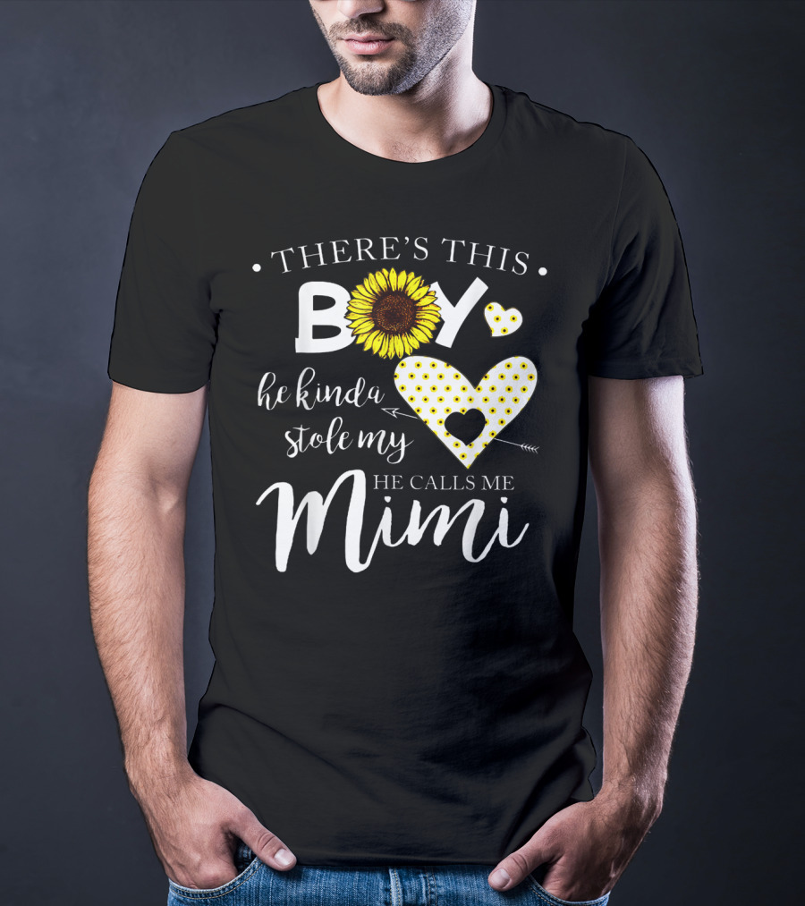 There's This Boy He Kinda Stole My Heart He Calls ME Mimi Sunflower Hearts T-Shirt