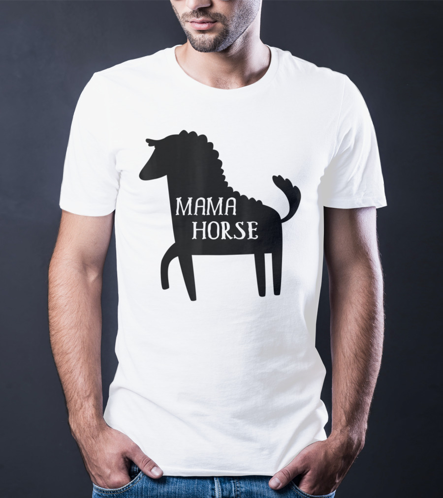 Mama Horse Funny Mother's Day Mom Farm T-Shirt