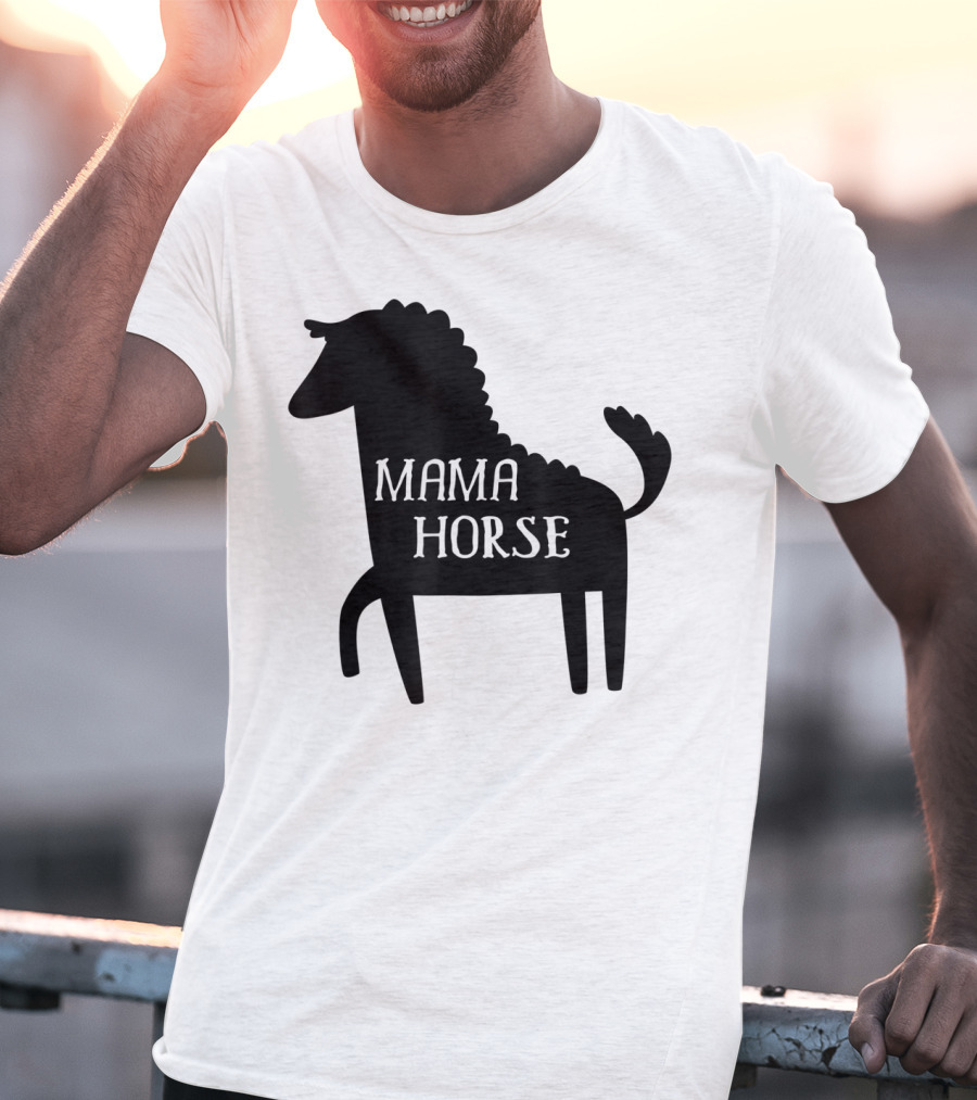 Mama Horse Funny Mother's Day Mom Farm T-Shirt