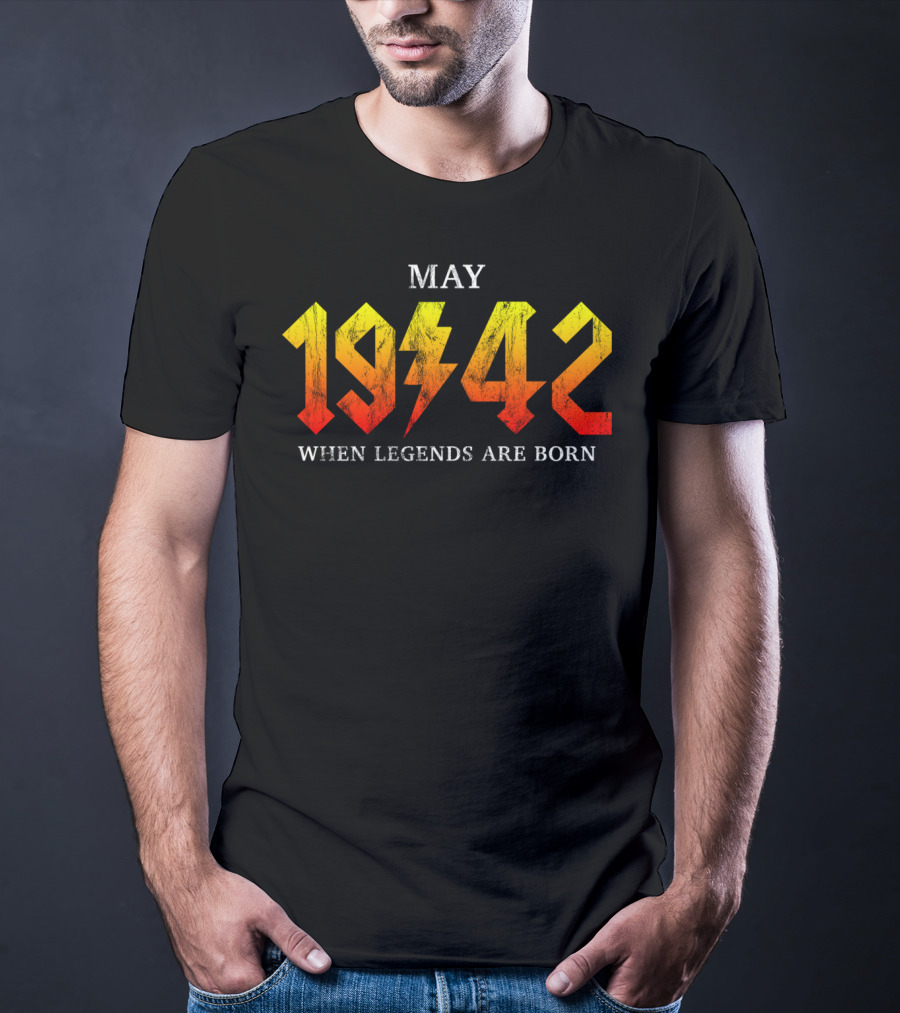 May 1942 When Legends Are Born Classic Rock Legend T-Shirt