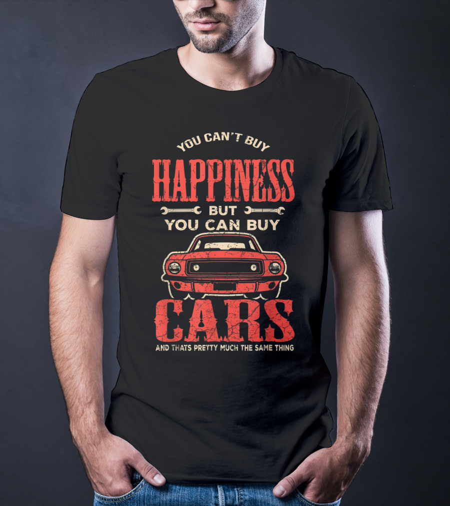 You Can't Buy Happiness But You Can Buy Cars And That's Pretty Much The Same Thing Vintage Classic Cars T-Shirt