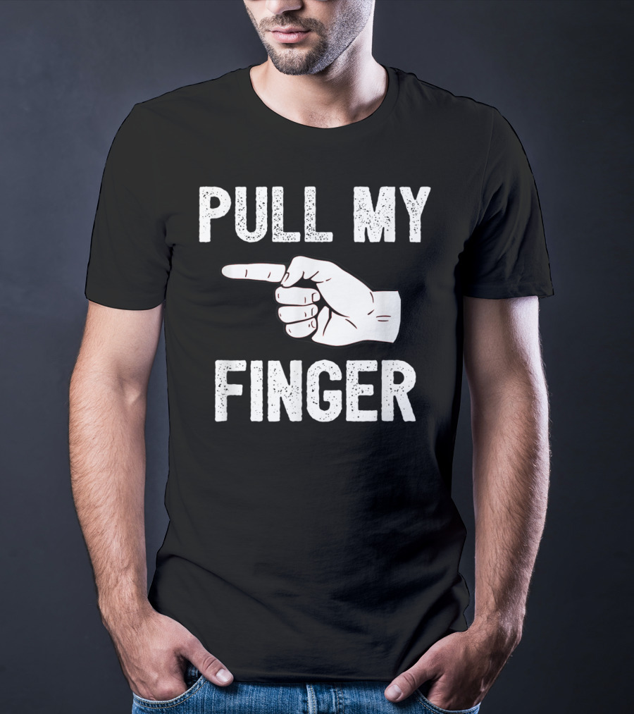 Pull My Finger Classic Fart Joke Funny Hand Gesture T-Shirt