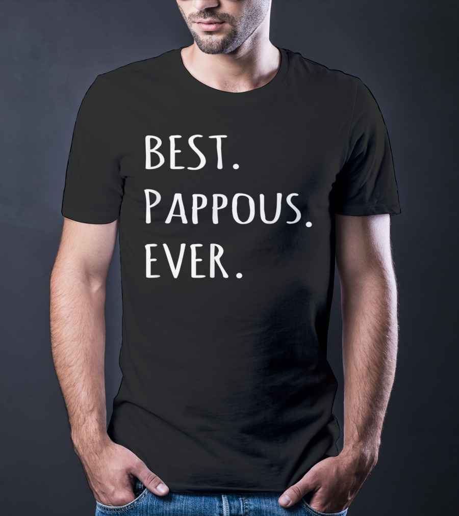 Best Pappous Ever Greek Word For Grandpa Pappous T-Shirt