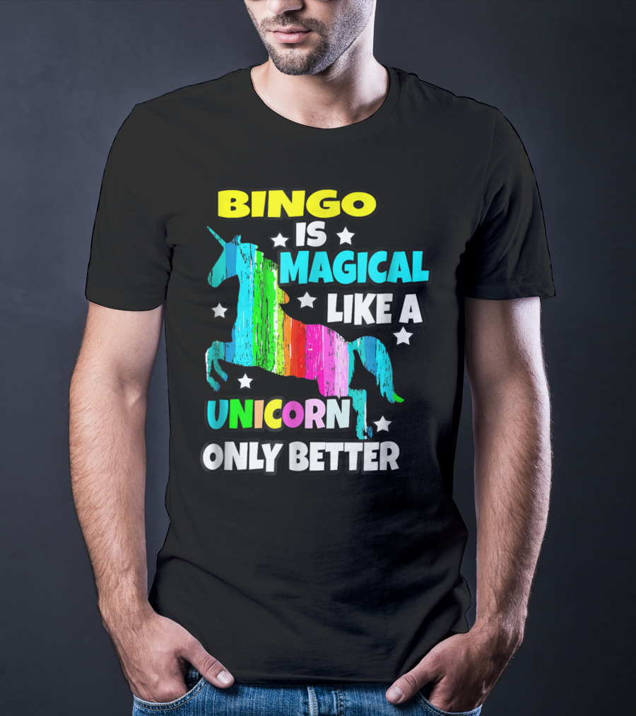 Bingo Is Magical Like A Unicorn Only Better Rainbow Stars T-Shirt