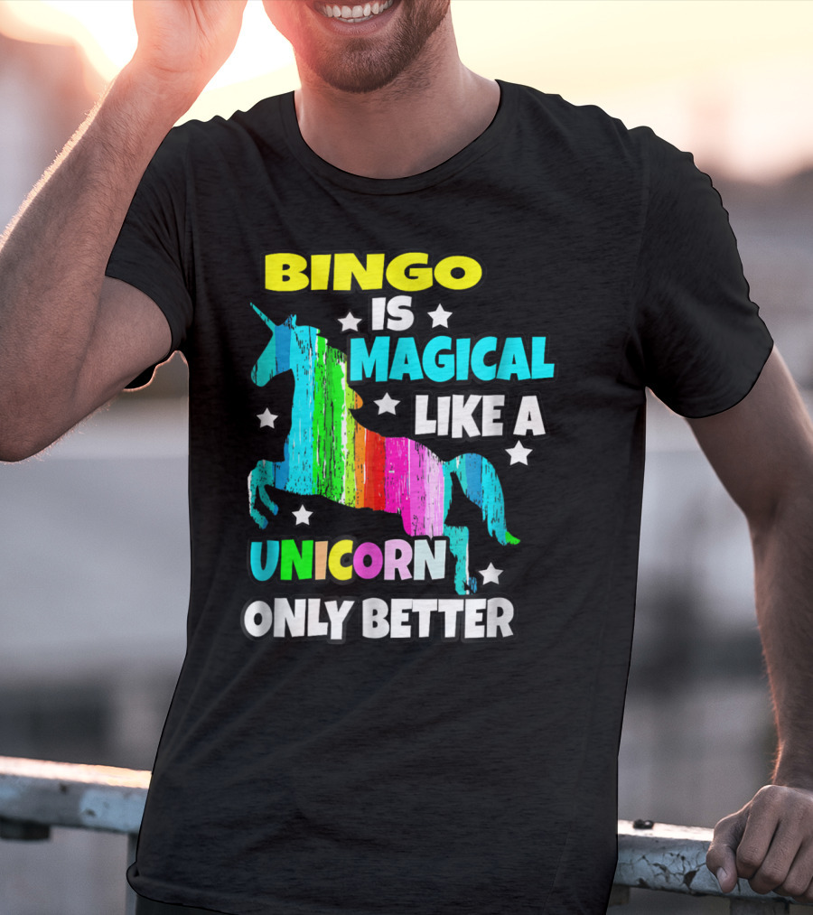 Bingo Is Magical Like A Unicorn Only Better Rainbow Stars T-Shirt