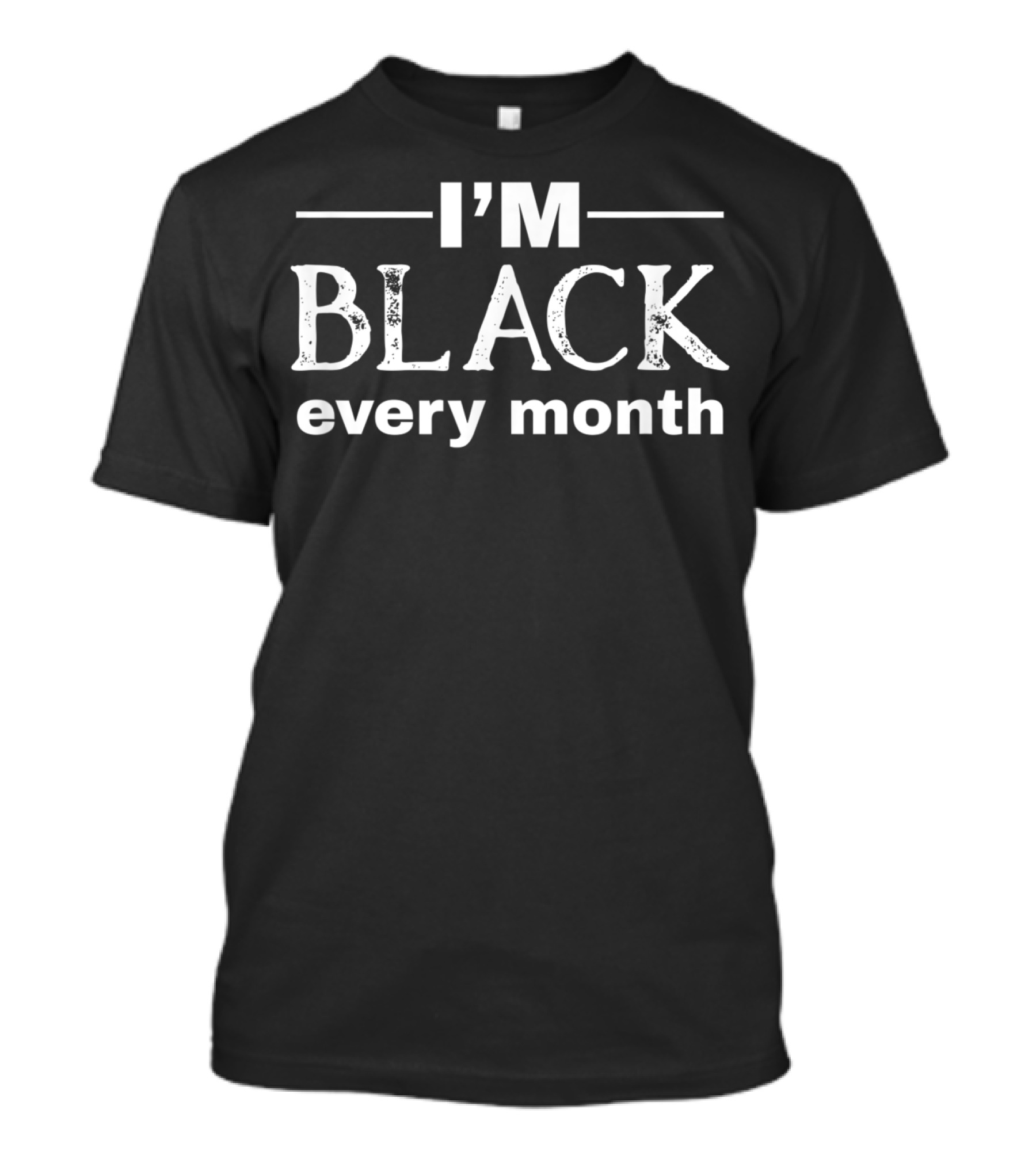 Celebrating Black History And Identity Every Month T-Shirt